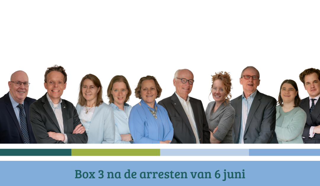 Box 3 na de arresten van 6 juni