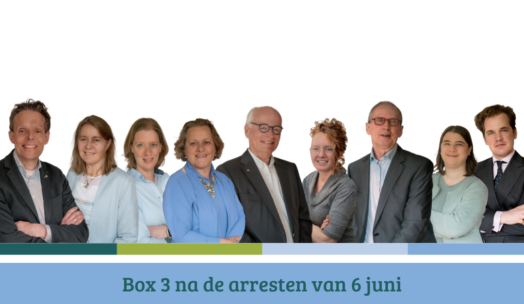 Box 3 na de arresten van 6 juni